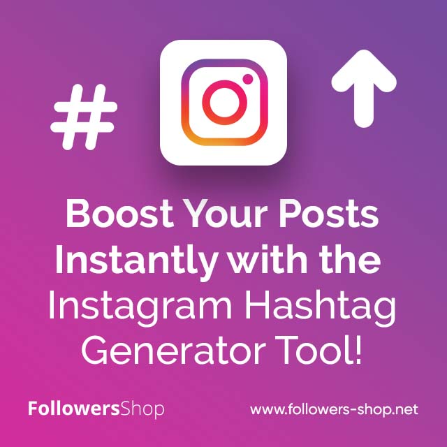 Boost Your Posts Instantly with the Instagram Hashtag Generator Tool!