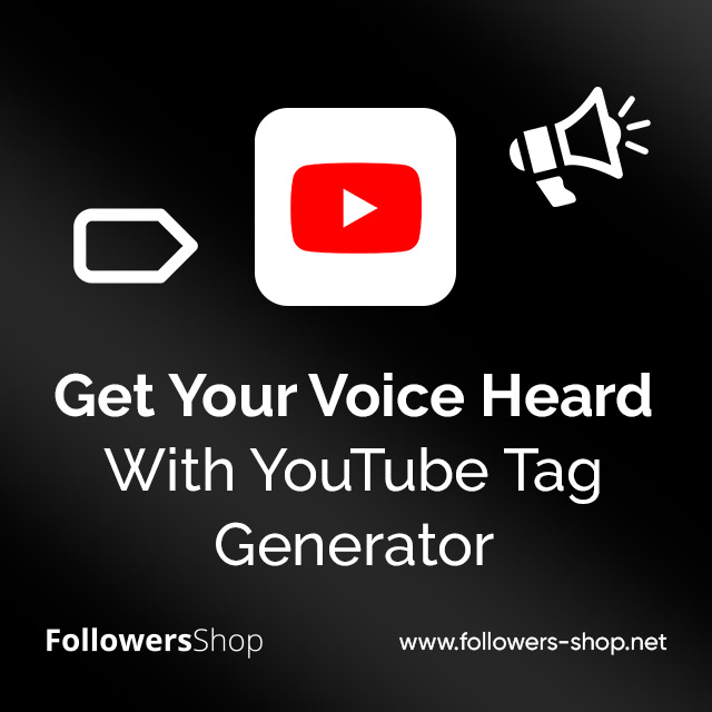 Get Your Voice Heard With YouTube Tag Generator