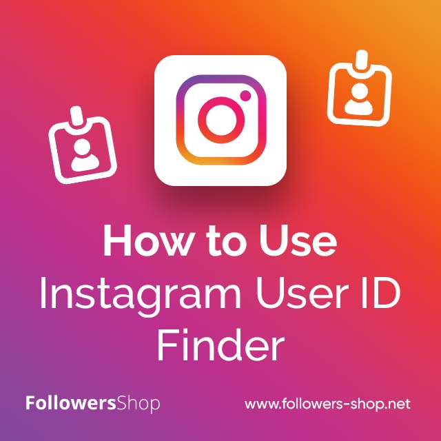 How to Use Instagram User ID Finder
