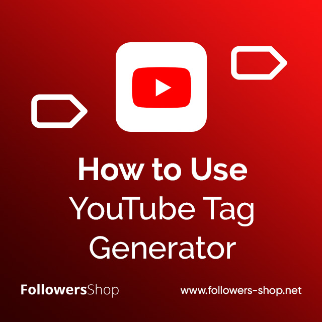 How to Use YouTube Tag Generator 