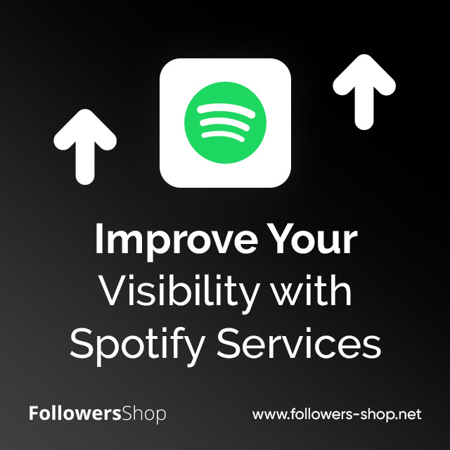 Improve Your Visibility with Spotify Services
