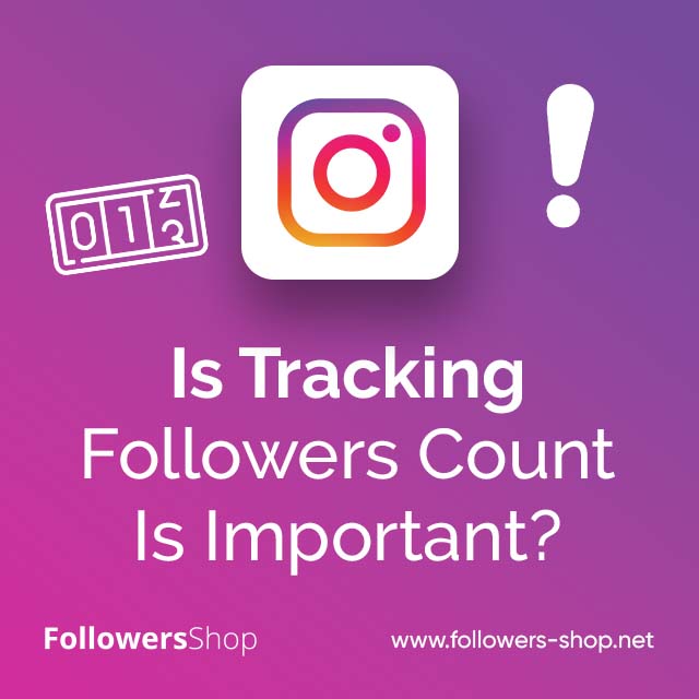 Is Tracking Followers Count Is Important?