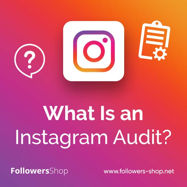 What Is an Instagram Audit?