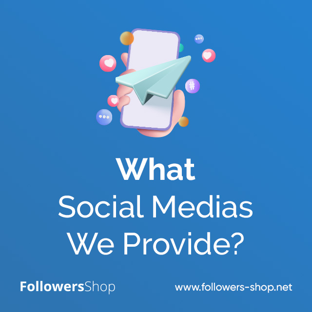 What Social Medias We Provide?